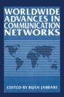 Image for Worldwide Advances in Communication Networks