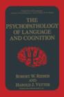 Image for The Psychopathology of Language and Cognition