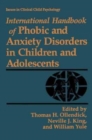 Image for International Handbook of Phobic and Anxiety Disorders in Children and Adolescents