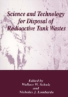 Image for Science and Technology for Disposal of Radioactive Tank Wastes