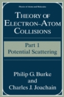 Image for Theory of Electron-Atom Collisions: Part 1: Potential Scattering