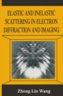 Image for Elastic and Inelastic Scattering in Electron Diffraction and Imaging
