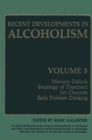 Image for Recent Developments in Alcoholism: Memory Deficits Sociology of Treatment Ion Channels Early Problem Drinking