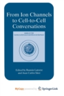 Image for From Ion Channels to Cell-to-Cell Conversations
