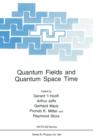 Image for Quantum Fields and Quantum Space Time