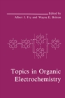 Image for Topics in Organic Electrochemistry