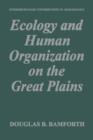 Image for Ecology and Human Organization on the Great Plains