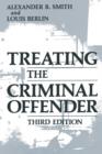 Image for Treating the Criminal Offender
