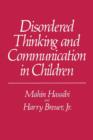 Image for Disordered Thinking and Communication in Children