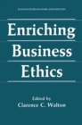 Image for Enriching Business Ethics