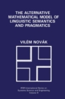 Image for Alternative Mathematical Model of Linguistic Semantics and Pragmatics : v.8
