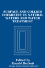 Image for Surface and Colloid Chemistry in Natural Waters and Water Treatment