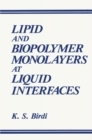 Image for Lipid and Biopolymer Monolayers at Liquid Interfaces