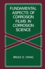 Image for Fundamental Aspects of Corrosion Films in Corrosion Science