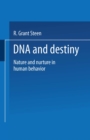 Image for DNA and Destiny: Nature and Nurture in Human Behavior