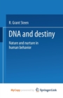 Image for DNA and Destiny : Nature and Nurture in Human Behavior
