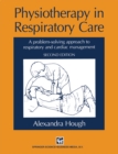 Image for Physiotherapy in Respiratory Care: A problem-solving approach to respiratory and cardiac management