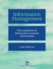 Image for Information management: The evaluation of information systems investments
