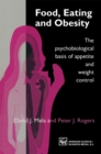 Image for Food, Eating and Obesity: The psychobiological basis of appetite and weight control