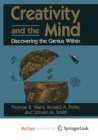 Image for Creativity and the Mind : Discovering the Genius Within