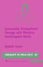 Image for Community Occupational Therapy with Mentally Handicapped Adults : 16