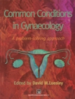 Image for Common Conditions in Gynaecology: A Problem-Solving Approach