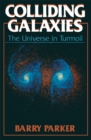 Image for Colliding Galaxies: The Universe in Turmoil