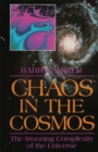 Image for Chaos in the Cosmos: The Stunning Complexity of the Universe