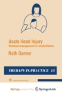 Image for Acute Head Injury : Practical management in rehabilitation