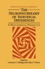 Image for Neuropsychology of Individual Differences: A Developmental Perspective