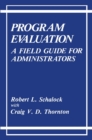 Image for Program Evaluation: A Field Guide for Administrators