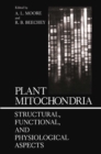 Image for Plant Mitochondria: Structural, Functional, and Physiological Aspects