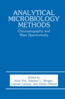 Image for Analytical Microbiology Methods: Chromatography and Mass Spectrometry