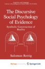 Image for The Discursive Social Psychology of Evidence