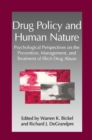 Image for Drug Policy and Human Nature: Psychological Perspectives on the Prevention, Management, and Treatment of Illicit Drug Abuse