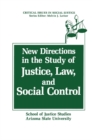 Image for New Directions in the Study of Justice, Law, and Social Control
