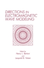 Image for Directions in Electromagnetic Wave Modeling