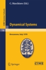 Image for Dynamical Systems: Lectures Given at a Summer School of the Centro Internazionale Matematico Estivo (C.i.m.e.), Held in Bressanone (Bolzano), Italy, June 19-27, 1978