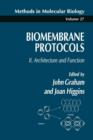 Image for Biomembrane Protocols : II. Architecture and Function