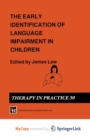 Image for The Early Identification of Language Impairment in Children