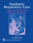 Image for Paediatric Respiratory Care: A guide for physiotherapists and health professionals