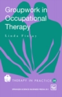 Image for Groupwork in Occupational Therapy