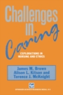 Image for Challenges in Caring: Explorations in nursing and ethics