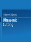 Image for Ultrasonic Cutting / Ul’trazvukovoe Rezanie / ????pa??y?o?oe pe???e