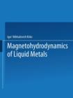 Image for Magnetohydrodynamics of Liquid Metals