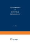 Image for Developments in Industrial Microbiology : Volume 1 Proceedings of the Sixteenth General Meeting of the Society for Industrial Microbiology Held at State College, Pennsylvania, August 30–September 3, 1