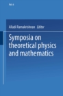 Image for Symposia on Theoretical Physics and Mathematics: Lectures presented at the 1966 Fourth Anniversary Symposium of the Institute of Mathematical Sciences Madras, India