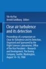 Image for Clear Air Turbulence and Its Detection: Proceedings of a Symposium on Clear Air Turbulence and Its Detection, Organized and Sponsored by the Flight Sciences Laboratories, Boeing Scientific Research Laboratories, Office of the Vice President - Research and Development. The Boeing Company, 