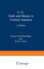 Image for U. S. Ends and Means in Central America: A Debate