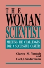 Image for Woman Scientist: Meeting the Challenges for a Successful Career